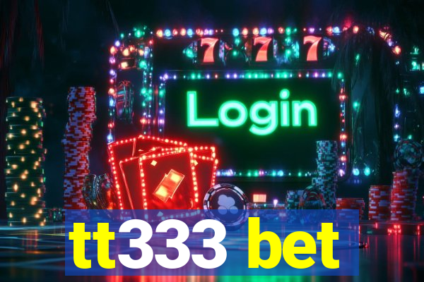 tt333 bet